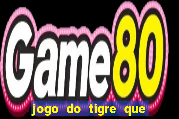 jogo do tigre que dao bonus no cadastro